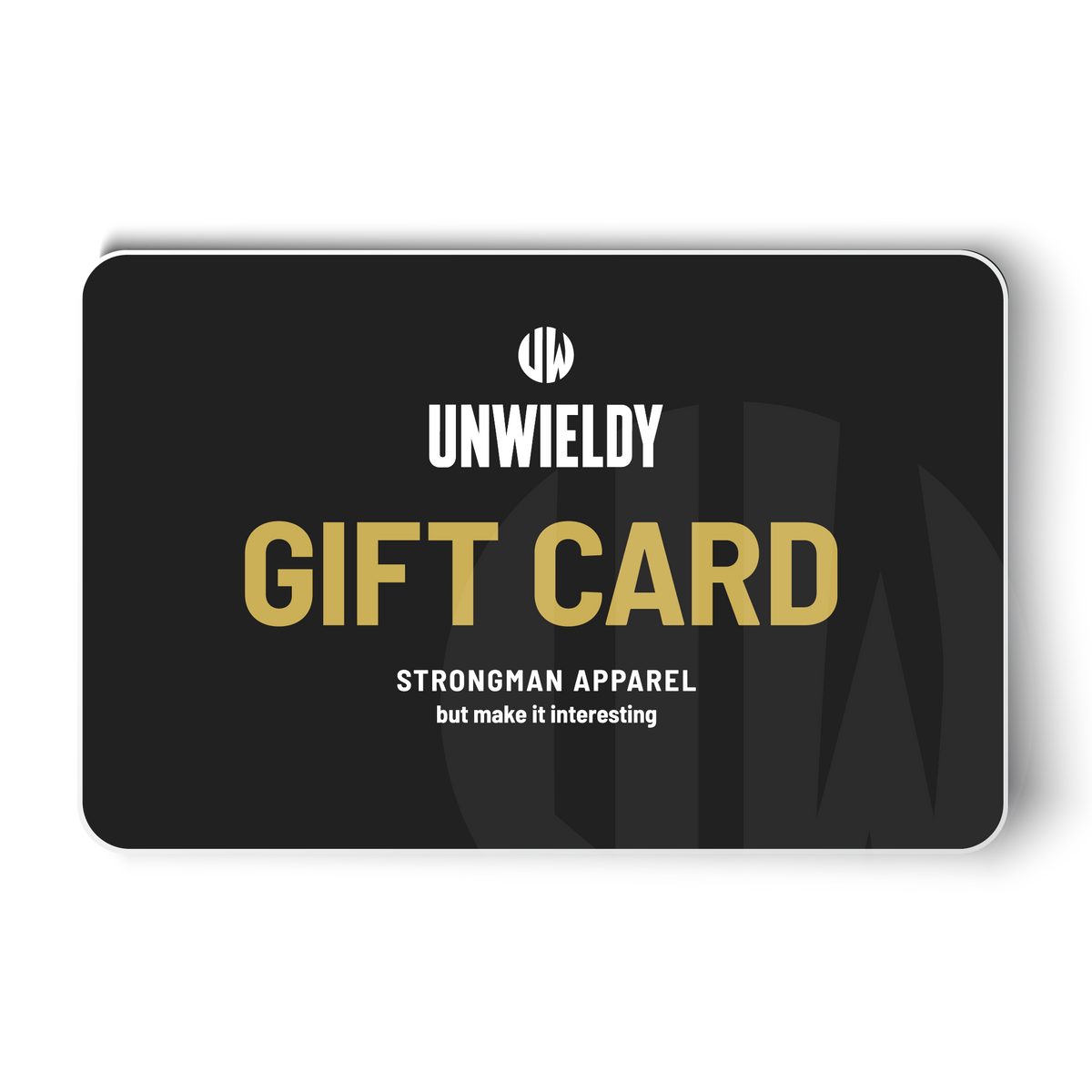 UNWIELDY GIFT CARD