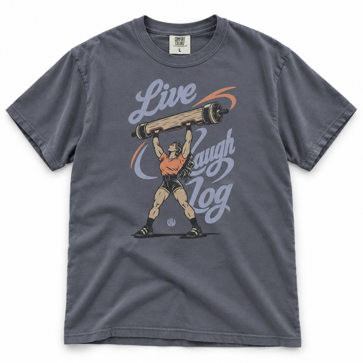 LIVE, LAUGH, LOG / STRONGWOMAN